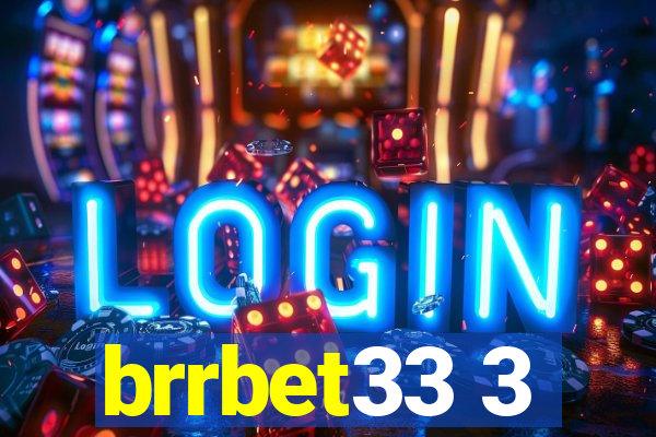 brrbet33 3