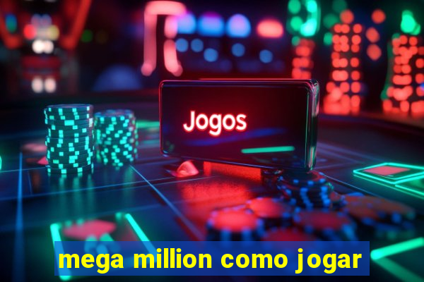 mega million como jogar