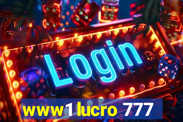 www1 lucro 777