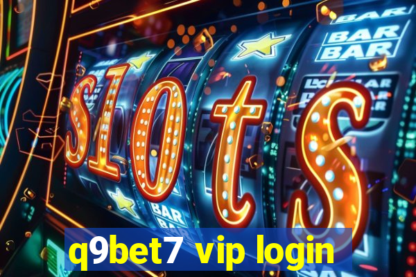 q9bet7 vip login