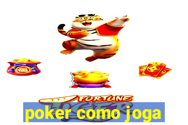 poker como joga