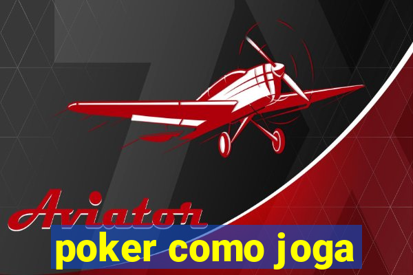 poker como joga