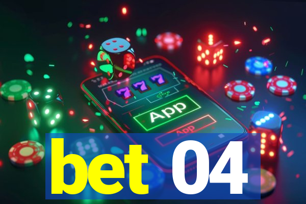 bet 04