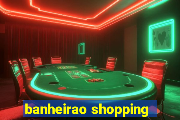 banheirao shopping