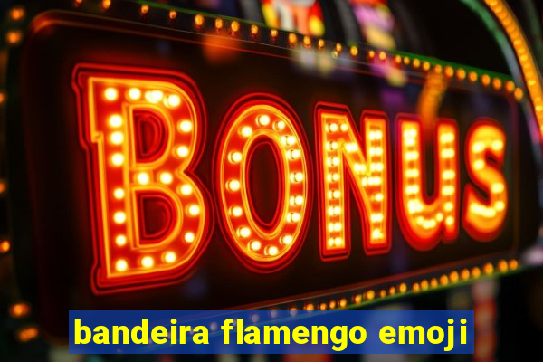 bandeira flamengo emoji