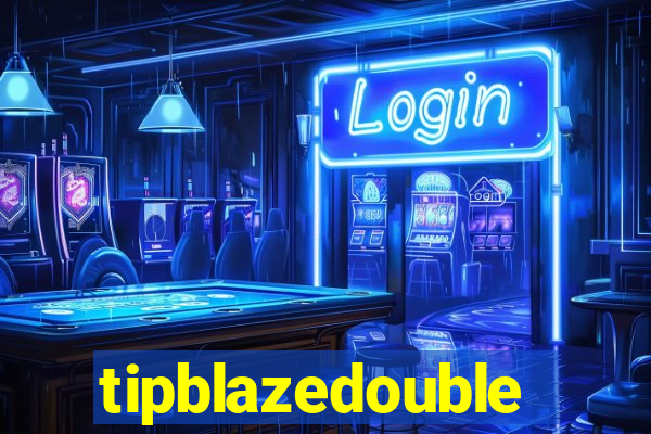 tipblazedouble