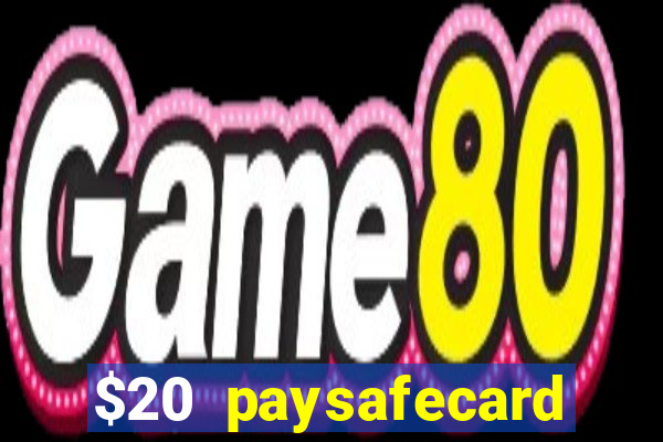 $20 paysafecard deposit bonus casino nz