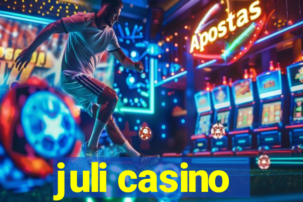 juli casino