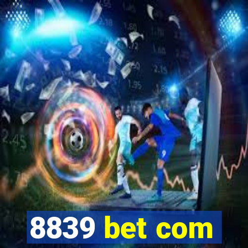 8839 bet com