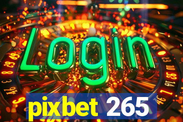 pixbet 265