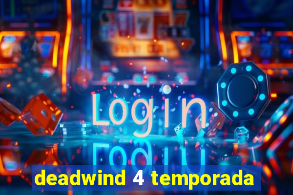 deadwind 4 temporada