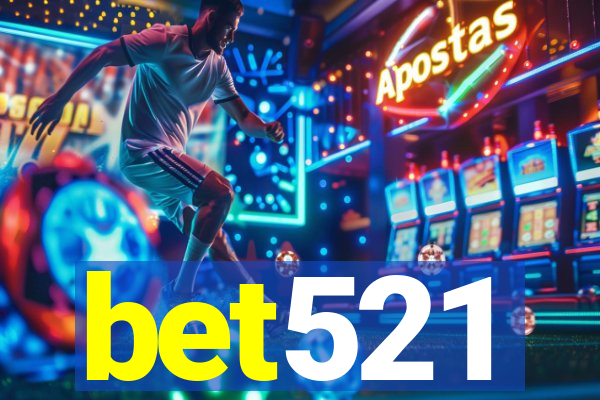 bet521