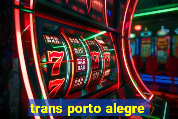 trans porto alegre