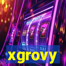 xgrovy