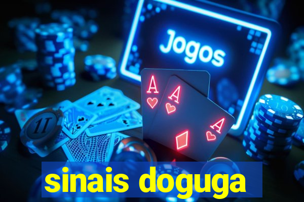 sinais doguga