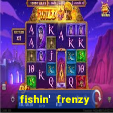 fishin' frenzy fortune spins slots