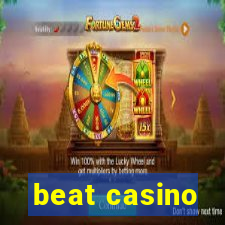 beat casino