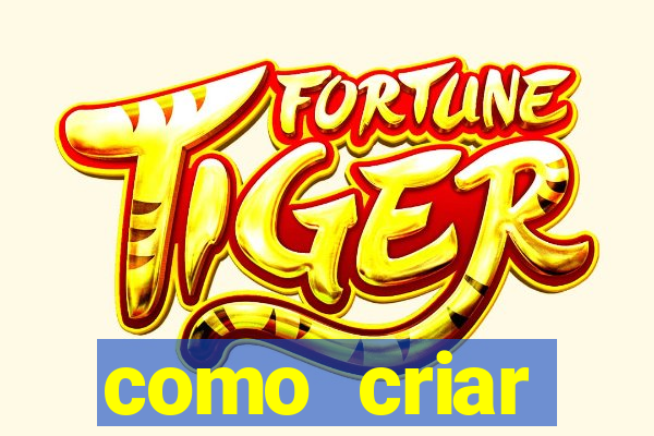 como criar plataforma de jogos do tigre