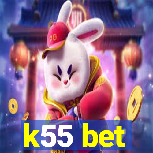 k55 bet