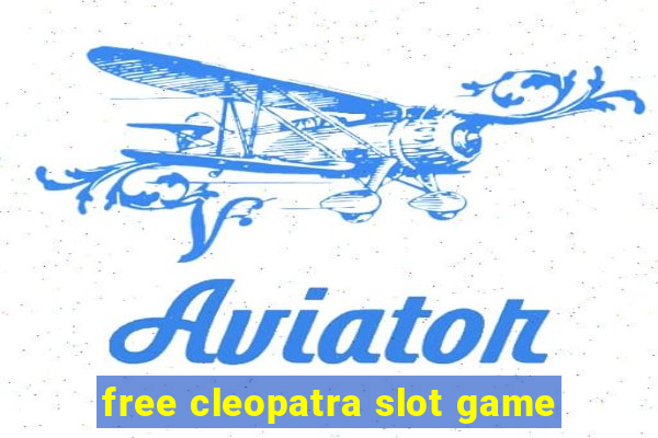 free cleopatra slot game