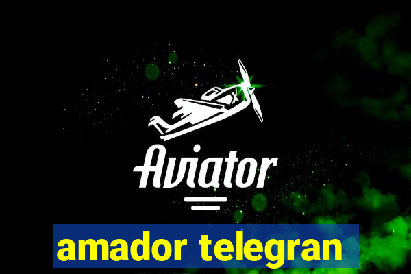 amador telegran