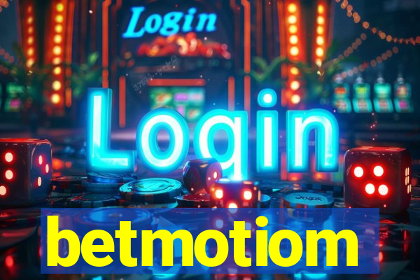 betmotiom