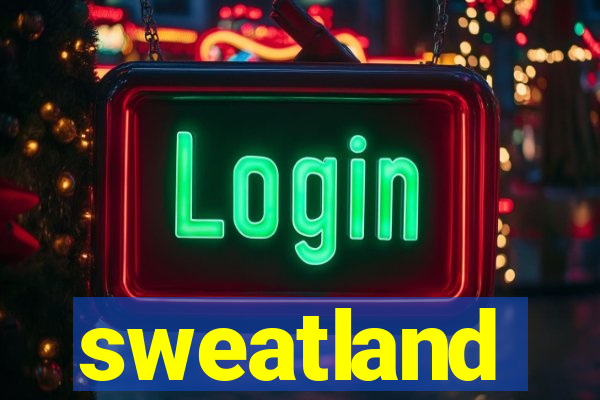 sweatland