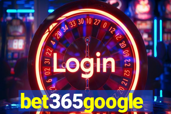 bet365google