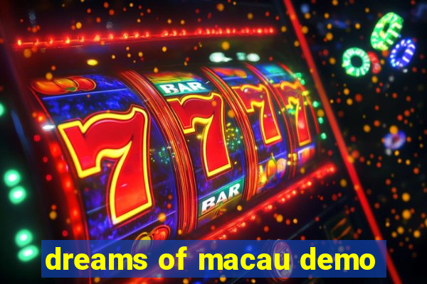 dreams of macau demo