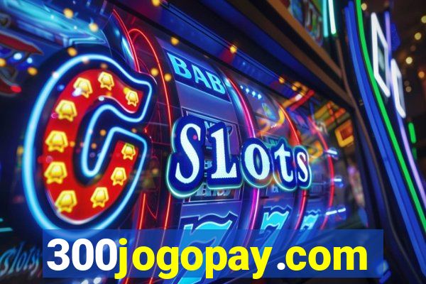 300jogopay.com