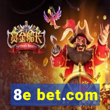 8e bet.com