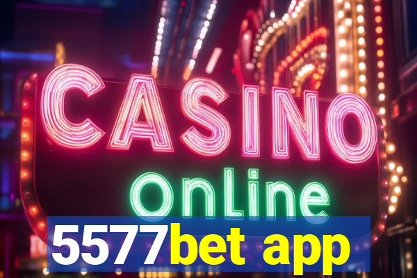 5577bet app