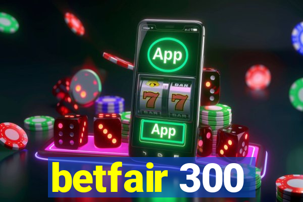 betfair 300