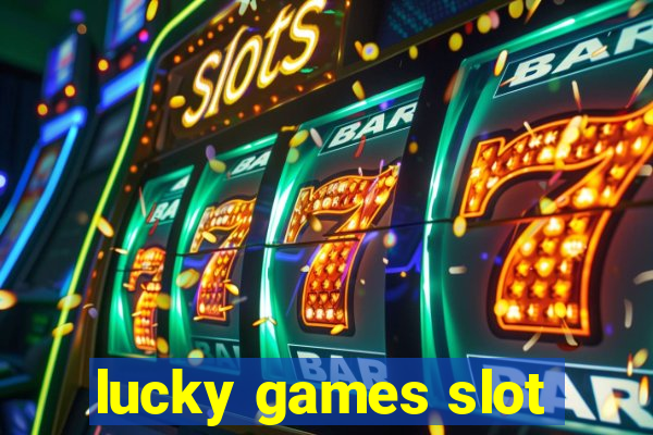 lucky games slot