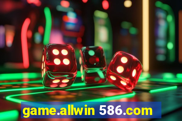 game.allwin 586.com