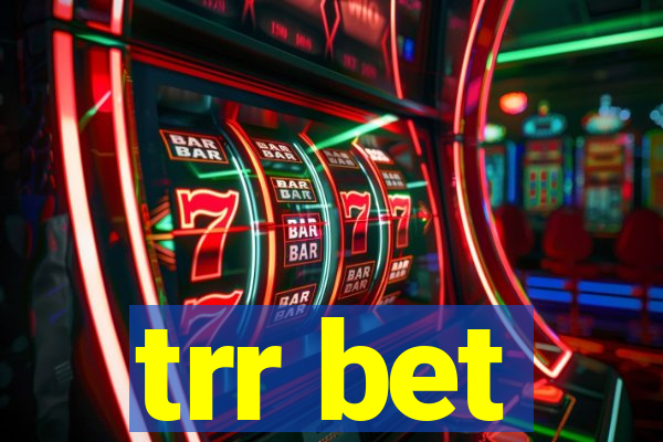 trr bet