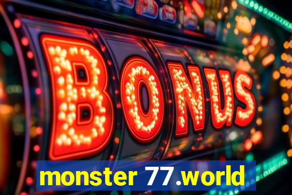 monster 77.world