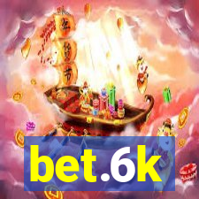 bet.6k