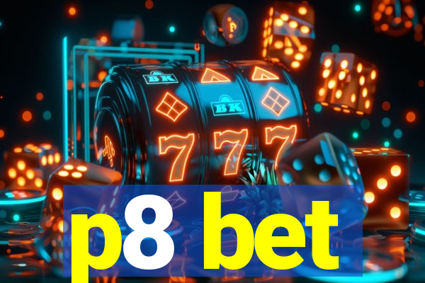 p8 bet