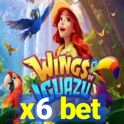 x6 bet