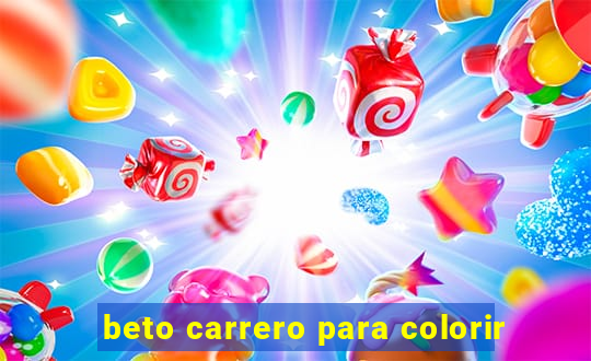 beto carrero para colorir