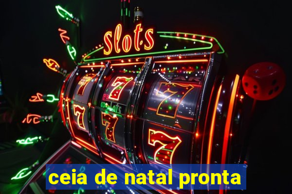 ceia de natal pronta