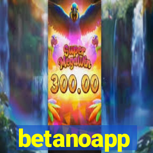 betanoapp