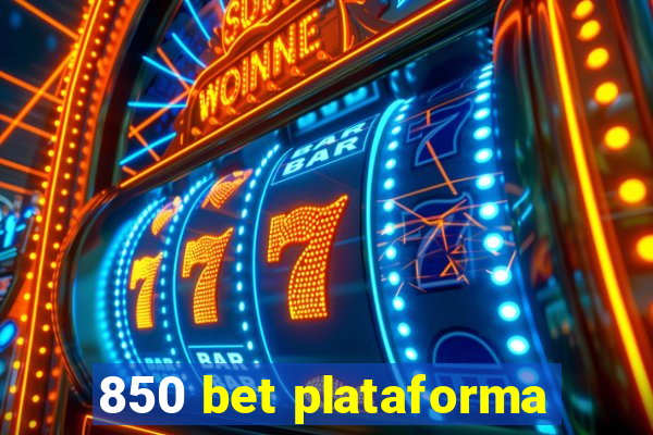 850 bet plataforma