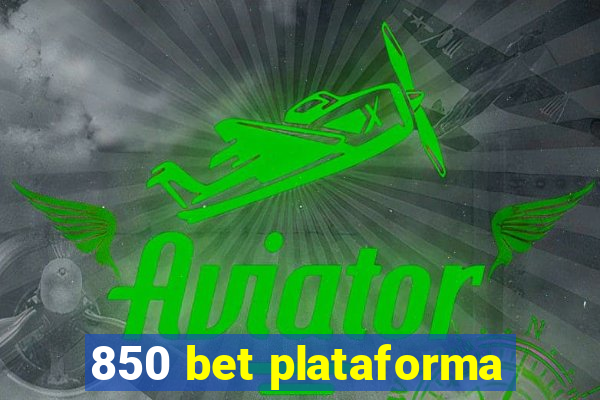 850 bet plataforma