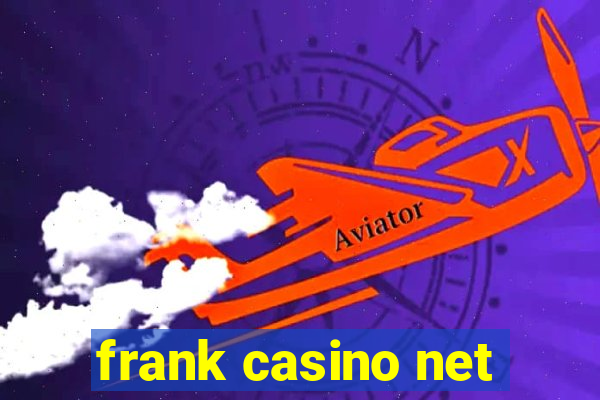 frank casino net