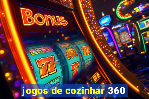 jogos de cozinhar 360