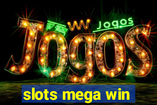 slots mega win