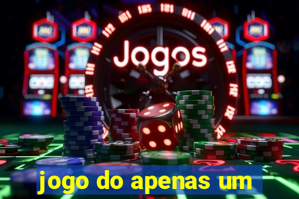 jogo do apenas um