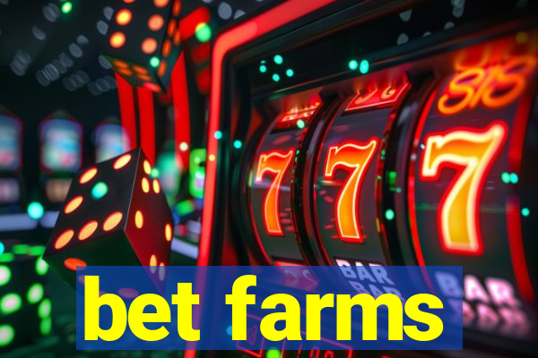 bet farms